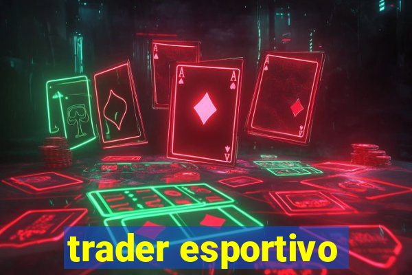 trader esportivo